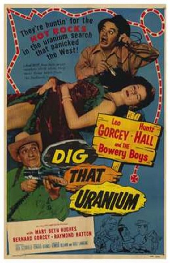 Dig That Uranium Movie Poster - 11 x 17 in.
