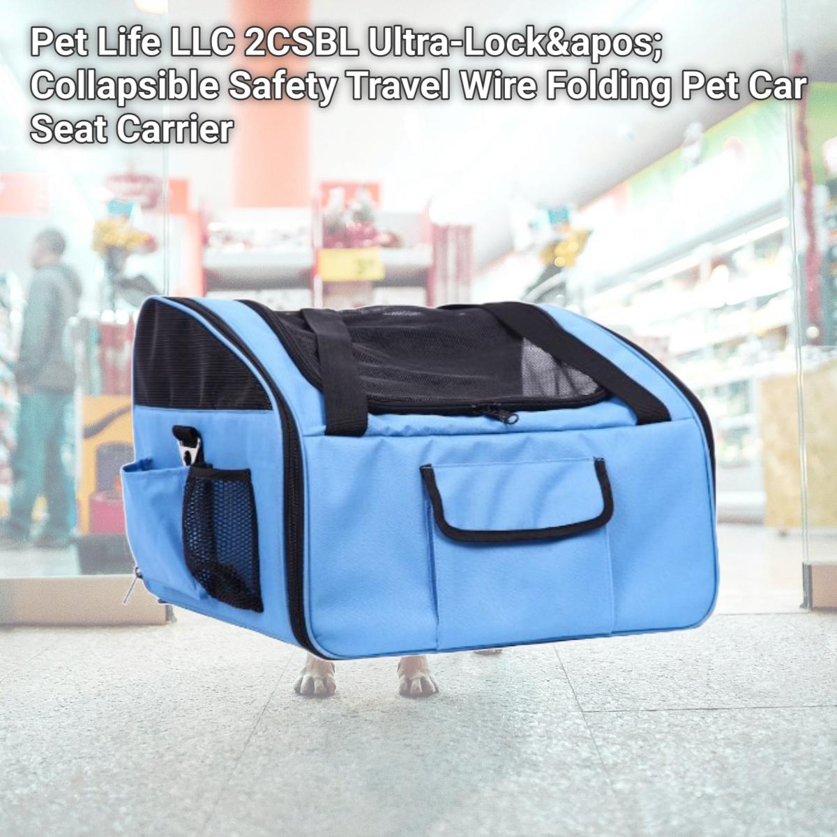 Picture of Pet Life LLC 2CSBL Ultra-Lock&apos; Collapsible Safety Travel Wire Folding Pet Car Seat Carrier