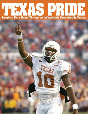 CTBL-TP4718 Texas Pride Longhorn Glory Shines Through an Unforgettable Championship Season 2005 Book