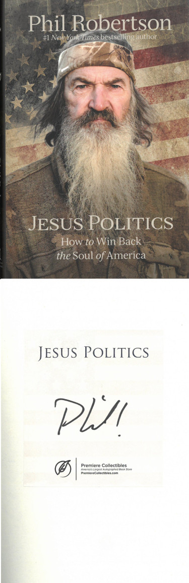 CTBL-029350 Phil Robertson Signed 2020 Jesus Politics Hardcover Book Duck Dynasty Autograph -  Athlon Sports, CTBL_029350