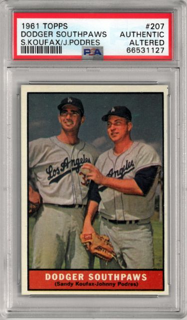 CTBL-034817 Sandy Koufax & Johnny Podres 1961 Topps Dodger Southpaws No. 207- PSA Slabbed Authentic Altered Los Angeles Dodgers Baseball Card