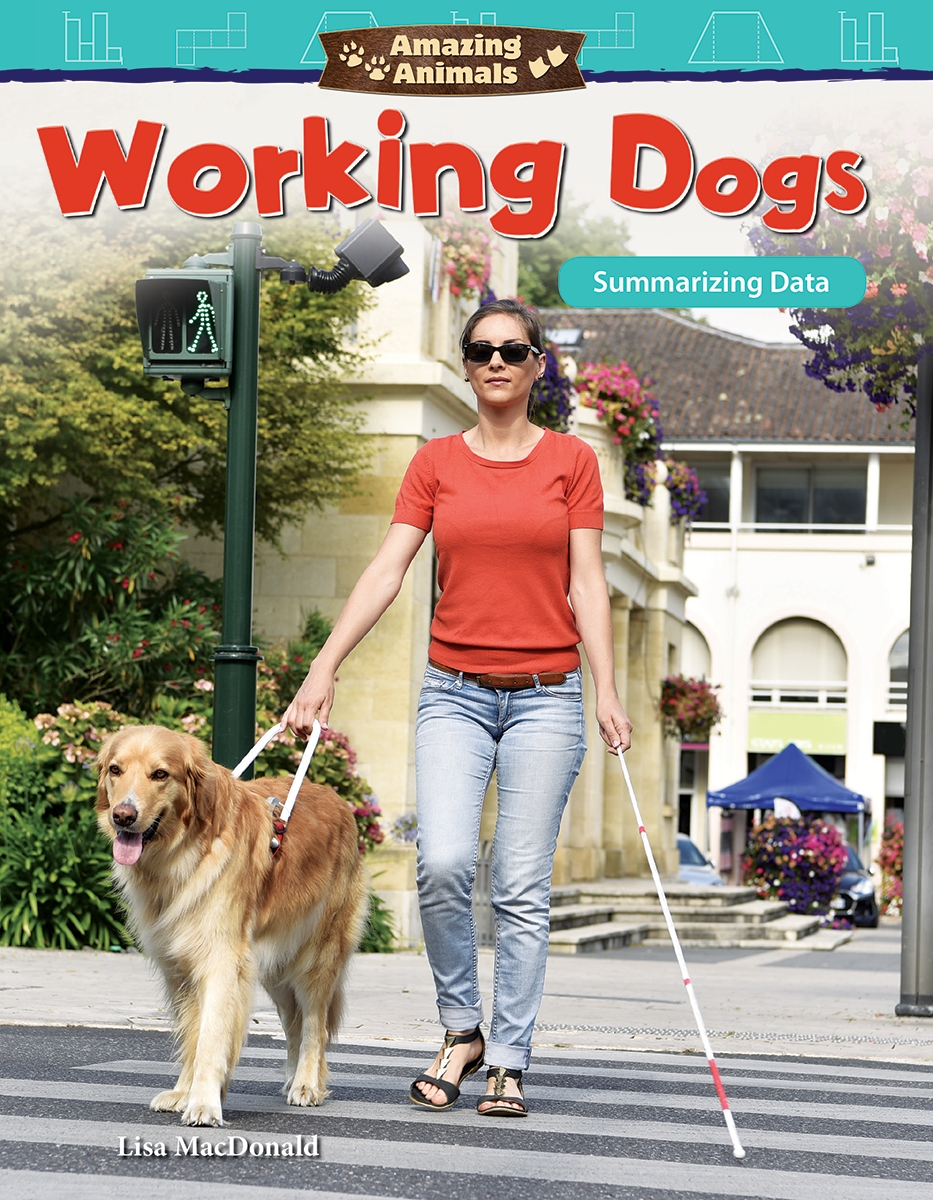 27546 Amazing Animals - Working Dogs - Summarizing Data Book, Grade 5-8