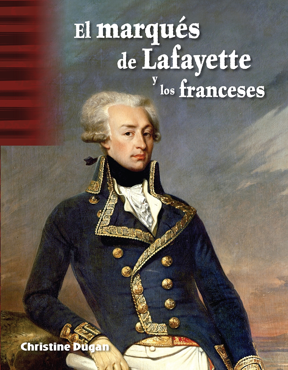 156212 El Marques De Lafayette Y Los Franceses Book, Grade 4-8