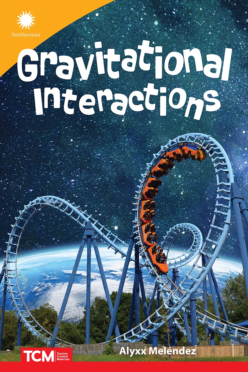 147887 Gravitational Interactions Book, Grade 6-12