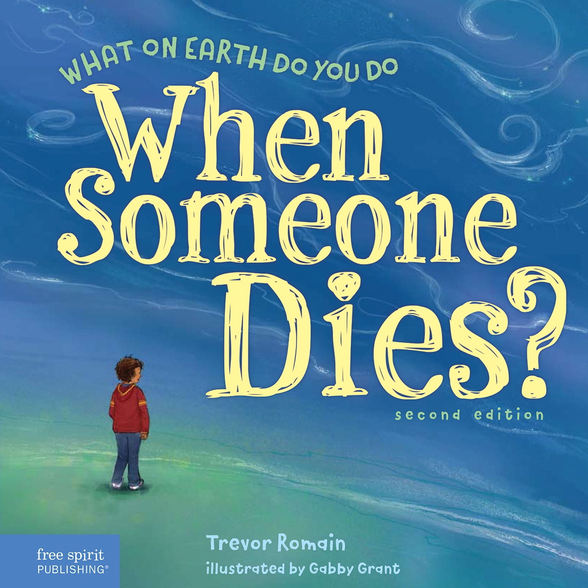 135140 What on Earth Do You Do When Someone Dies, 2nd Edition Book