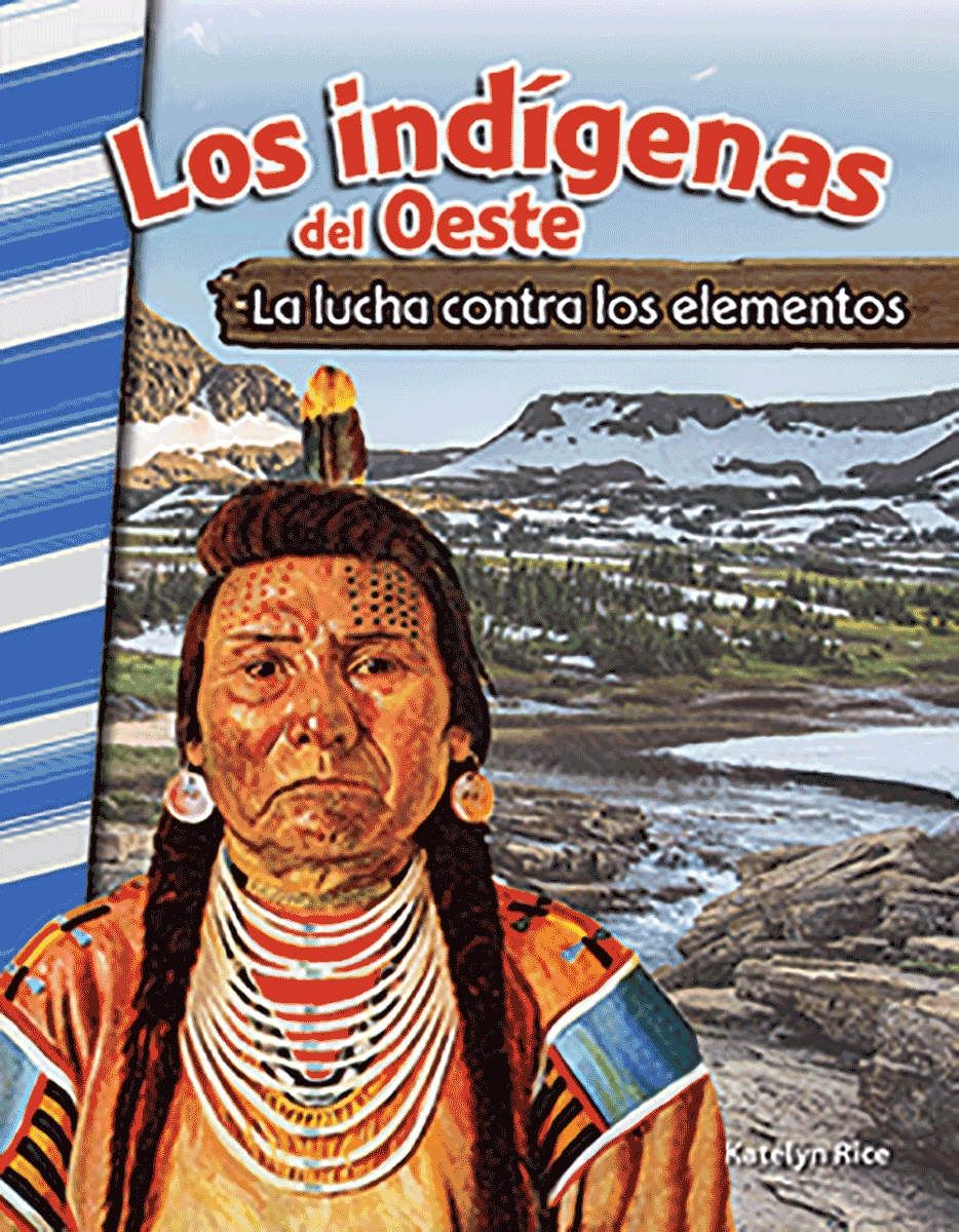 111454 Los Indigenas Del Oeste - La Luncha Contra Los Elementos Book, Grade 4-8