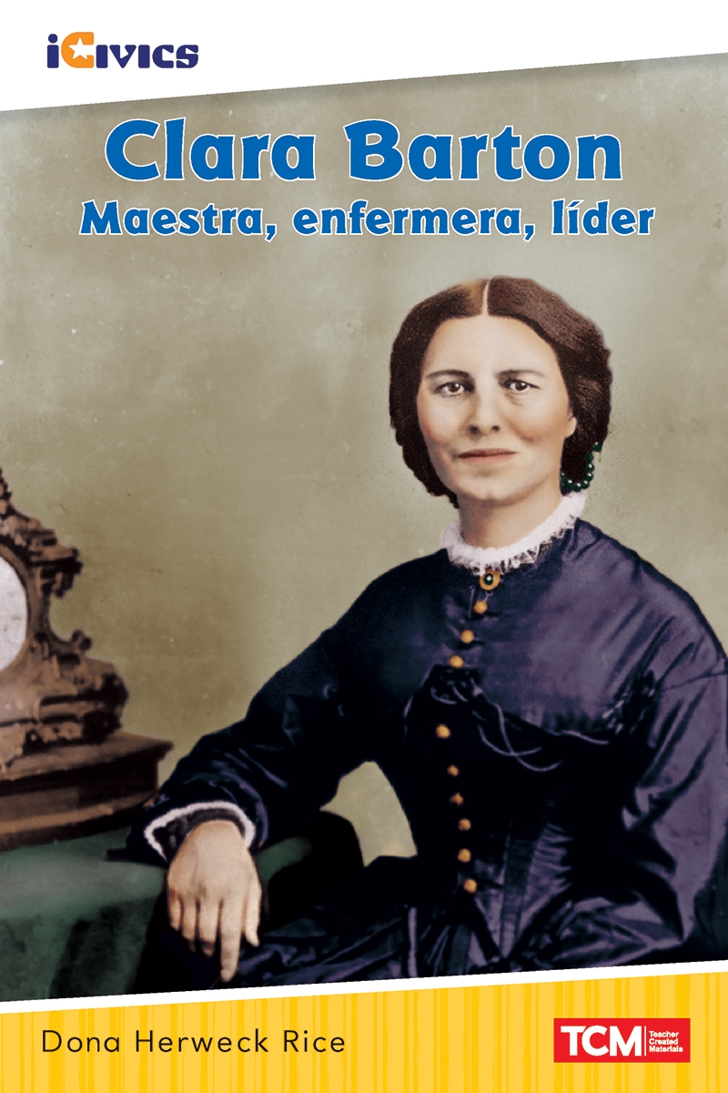 917664 Clara Barton - Maestra, Enfermera, Lider Book, Grade K-1