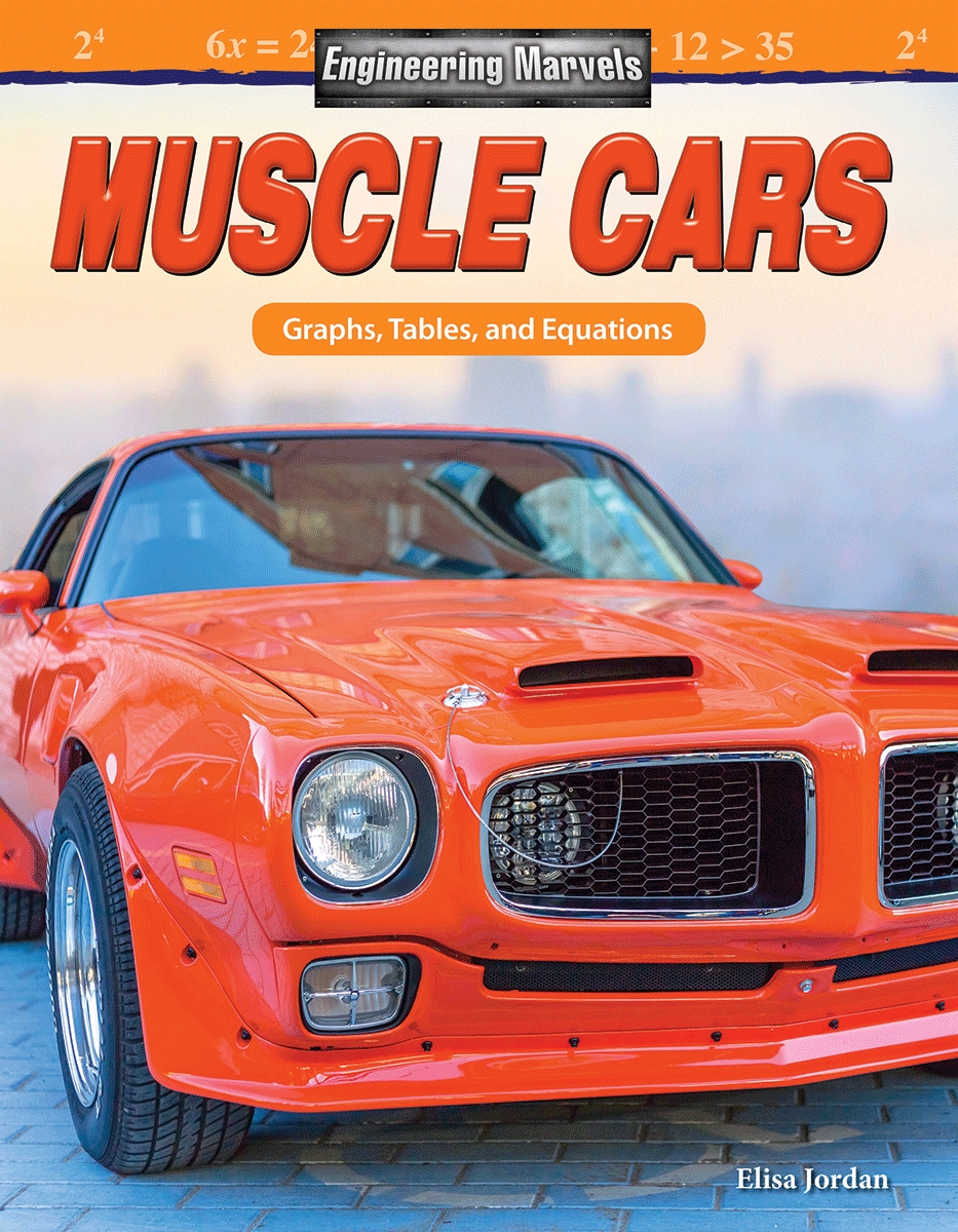 27539 Engineering Marvels - Muscle Cars - Graphs, Tables & Equations Book, Grade 5-8