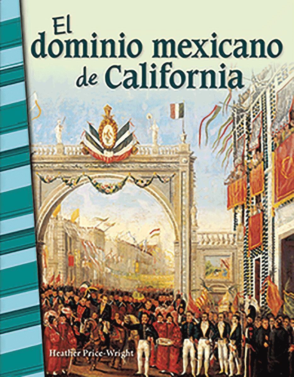 111393 El Dominio Mexicano De California Book, Grade 3-5