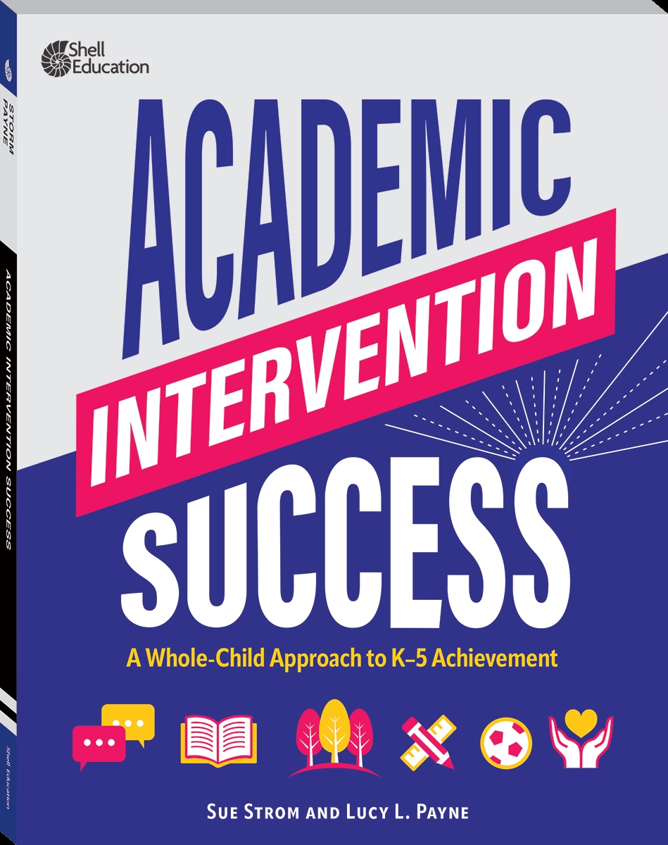 156403 Academic Intervention Success - A Whole-Child Approach to K-5 Achievement Book8