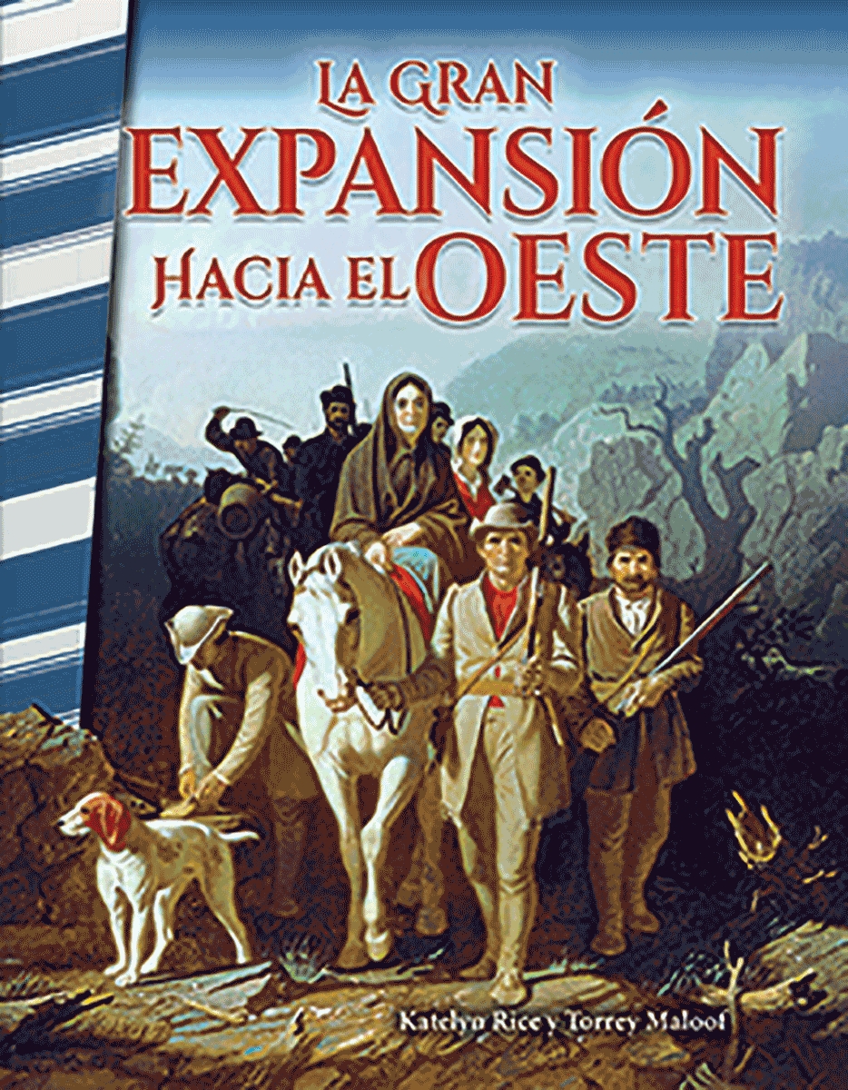 111465 La Gran Expansion Hacia El Oeste Book, Grade 4