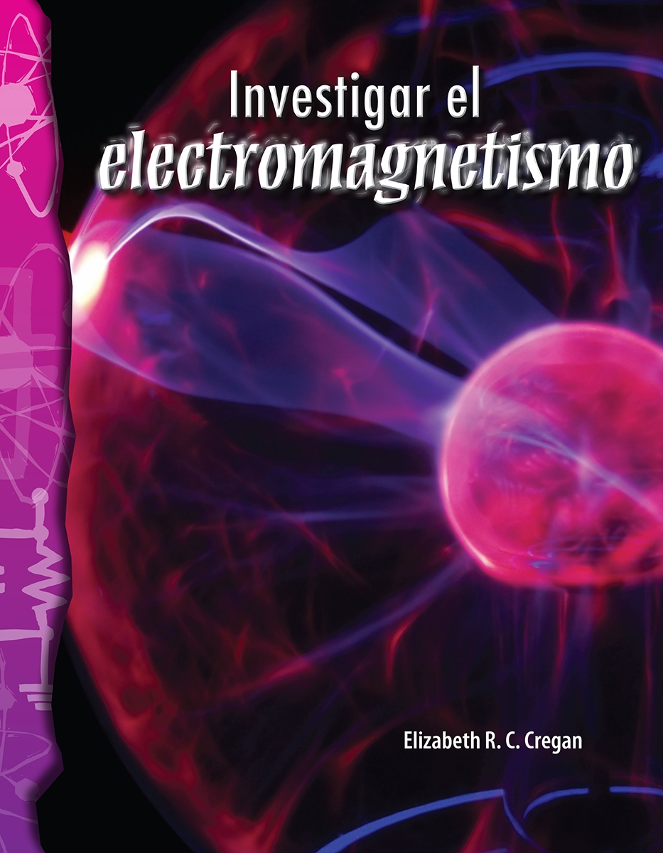 146213 Investigar El Electromagnetismo Book, Grade 3-6