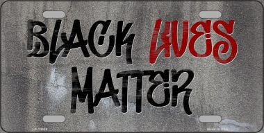 LP-13608 6 x 12 in. Black Lives Matter Concrete Novelty Metal License Plate Tag