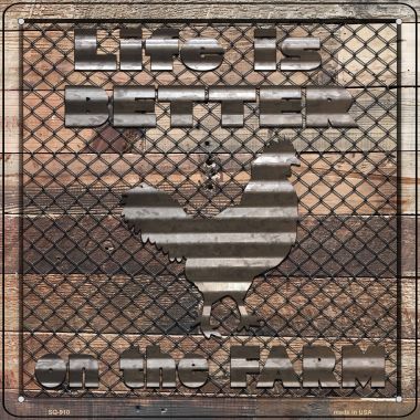 SQ-910 12 x 12 in. Better on the Farm Corrugated Chicken Novelty Metal Square Sign