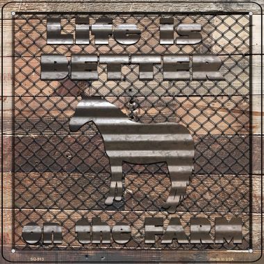 SQ-913 12 x 12 in. Better on the Farm Corrugated Horse Novelty Metal Square Sign