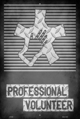 Professional Volunteer Novelty Large Metal Parking Sign LGP-2932
