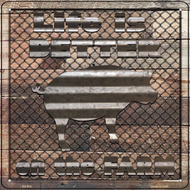 SQ-912 12 x 12 in. Better on the Farm Corrugated Pig Novelty Metal Square Sign