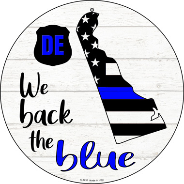 SMART BLONDE Delaware Back The Blue Novelty Circular Sign C-1237