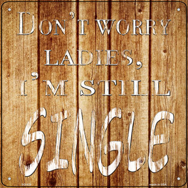 SQ-929 12 x 12 in. Im Single Novelty Metal Square Sign