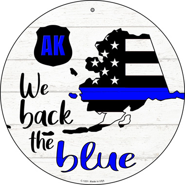 SMART BLONDE Alaska Back The Blue Novelty Circular Sign C-1231