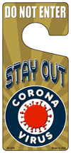 Picture of Smart Blonde DH-029 4 x 9 in. Stay Out Corona Virus Novelty Metal Door Hanger