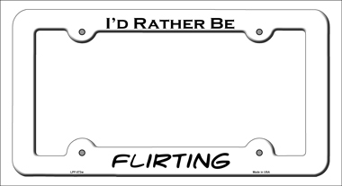 LPF-073 6 x 12 in. Flirting Novelty Metal License Plate Frame