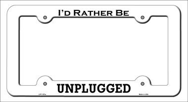LPF-157 6 x 12 in. Unplugged Novelty Metal License Plate Frame