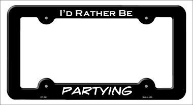 LPF-088 6 x 12 in. Partying Novelty Metal License Plate Frame
