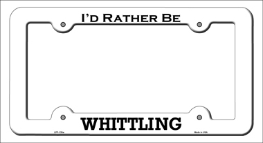 LPF-135 6 x 12 in. Whittling Novelty Metal License Plate Frame