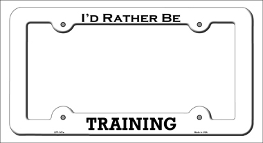 LPF-147 6 x 12 in. Training Novelty Metal License Plate Frame