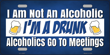 LP-13657 6 x 12 in. Im A Drunk Novelty Metal License Plate Tag