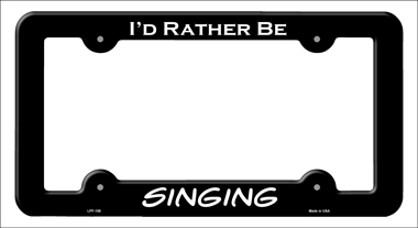 LPF-108 6 x 12 in. Singing Novelty Metal License Plate Frame