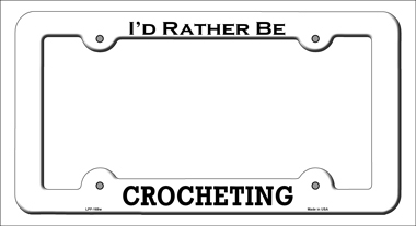 LPF-169 6 x 12 in. Crocheting Novelty Metal License Plate Frame