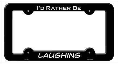 LPF-084 6 x 12 in. Laughing Novelty Metal License Plate Frame