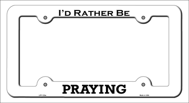 LPF-133 6 x 12 in. Praying Novelty Metal License Plate Frame