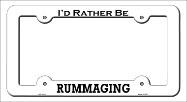 LPF-161 6 x 12 in. Rummaging Novelty Metal License Plate Frame