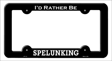 LPF-114 6 x 12 in. Spelunking Novelty Metal License Plate Frame