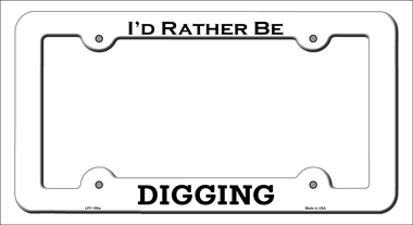 LPF-155 6 x 12 in. Digging Novelty Metal License Plate Frame