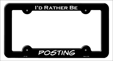 LPF-185 6 x 12 in. Posting Novelty Metal License Plate Frame