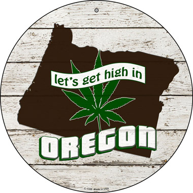 SMART BLONDE Lets Get High in Oregon Novelty Metal Circle C-1326