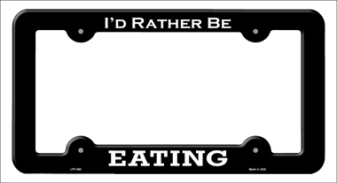 LPF-060 6 x 12 in. Eating Novelty Metal License Plate Frame