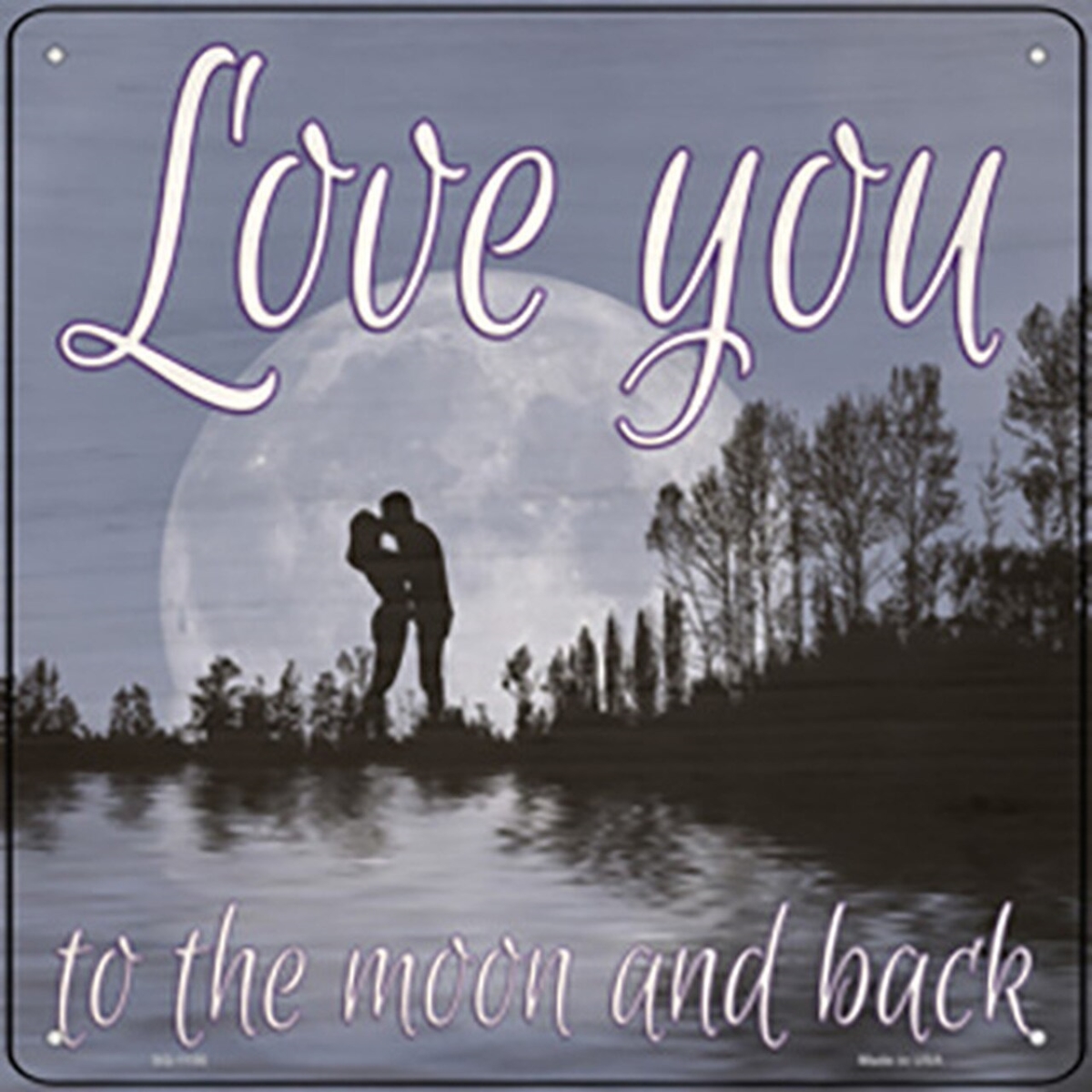 SQ-1156 12 x 12 in. Love You to the Moon & Back Novelty Metal Square Sign