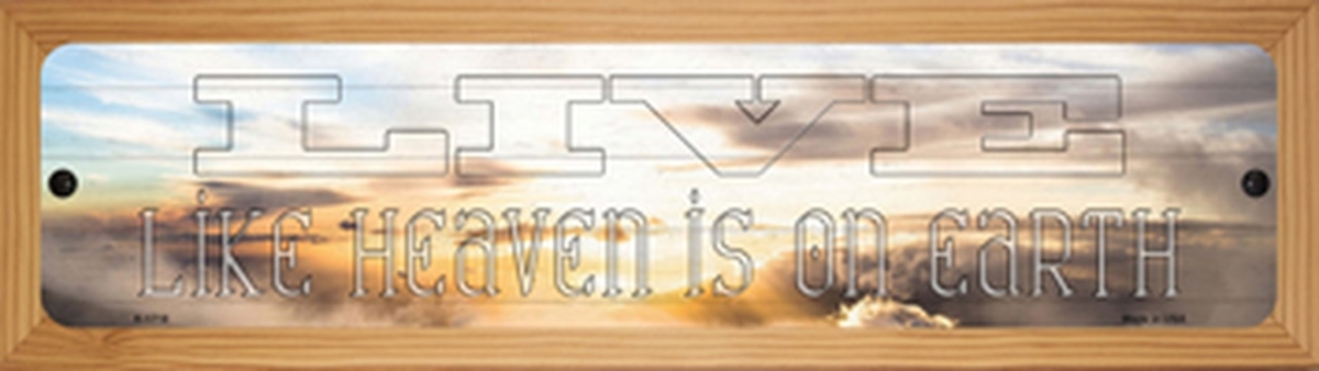 SMART BLONDE Live Heaven is on Earth Novelty Wood Mounted Small Metal Street Sign
