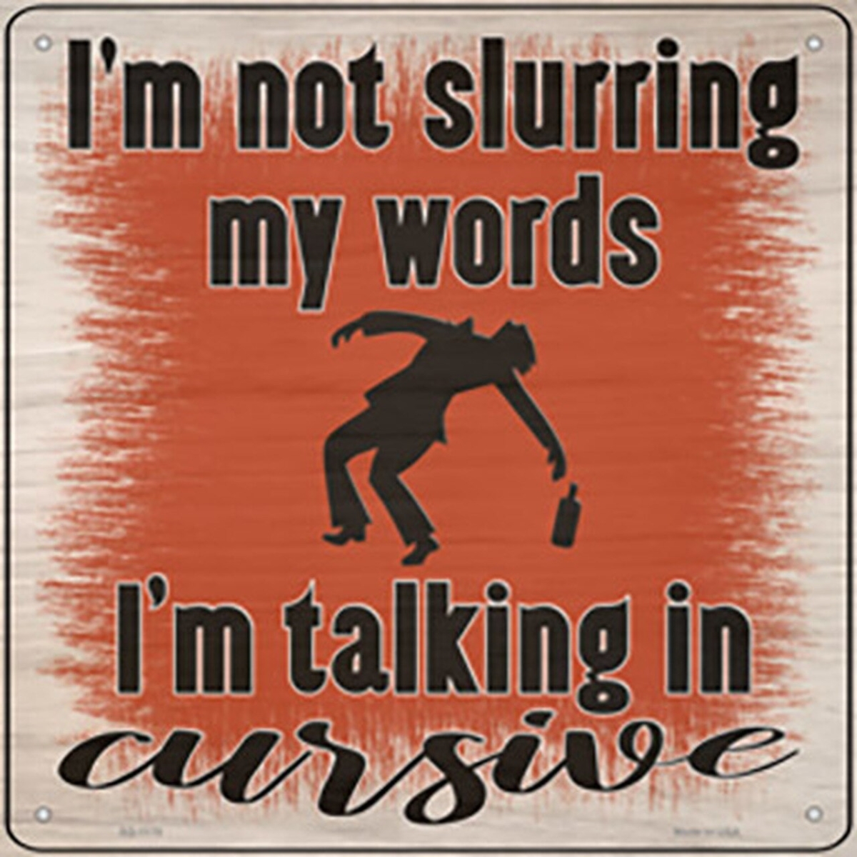 SQ-1175 12 x 12 in. Im Talking In Cursive Novelty Metal Square Sign