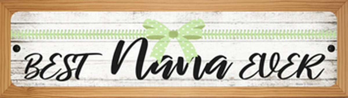 SMART BLONDE Best Nana Ever Novelty Wood Mounted Small Metal Street Sign