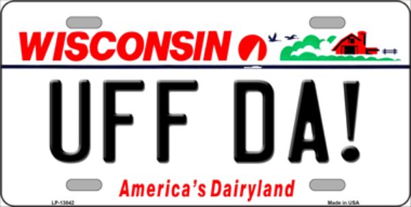 Picture of Smart Blonde LP-13842 6 x 12 in. Uff Da Wisconsin Novelty Metal License Plate Tag