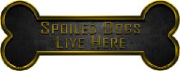 B-081 3.5 x 9 in. Spoiled Dogs Live Here Novelty Metal Bone Magnet