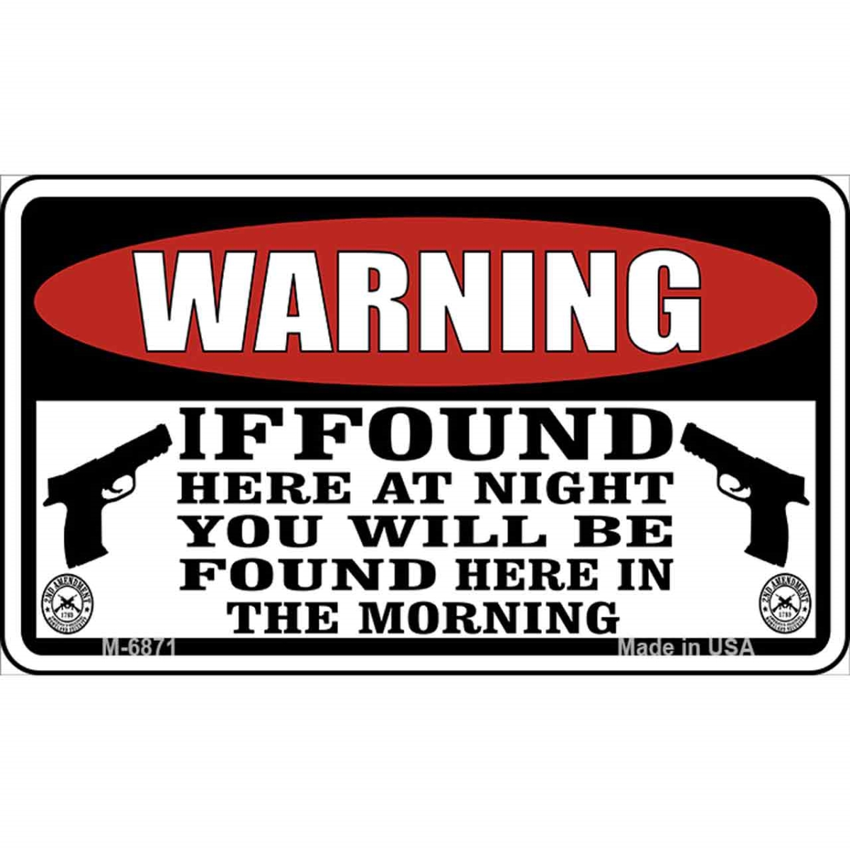 M-6871 3.5 x 2 in. Warning If Found Novelty Metal Magnet
