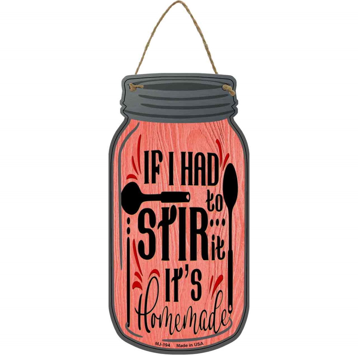 MJ-194 4 x 8 in. Stir It Homemade Red Novelty Metal Mason Jar Sign