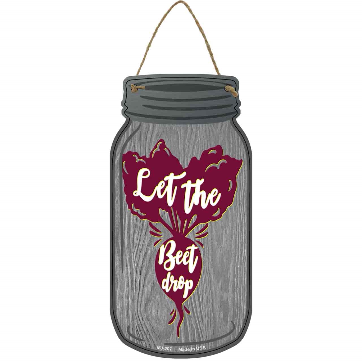 MJ-207 4 x 8 in. Let the Beet Drop Novelty Metal Mason Jar Sign